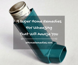 Read more about the article 9 Super Home Remedies For Wheezing That Will Amaze You