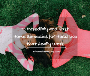 Read more about the article 11 Incredibly and Fast Home Remedies for Head Lice that Really Work