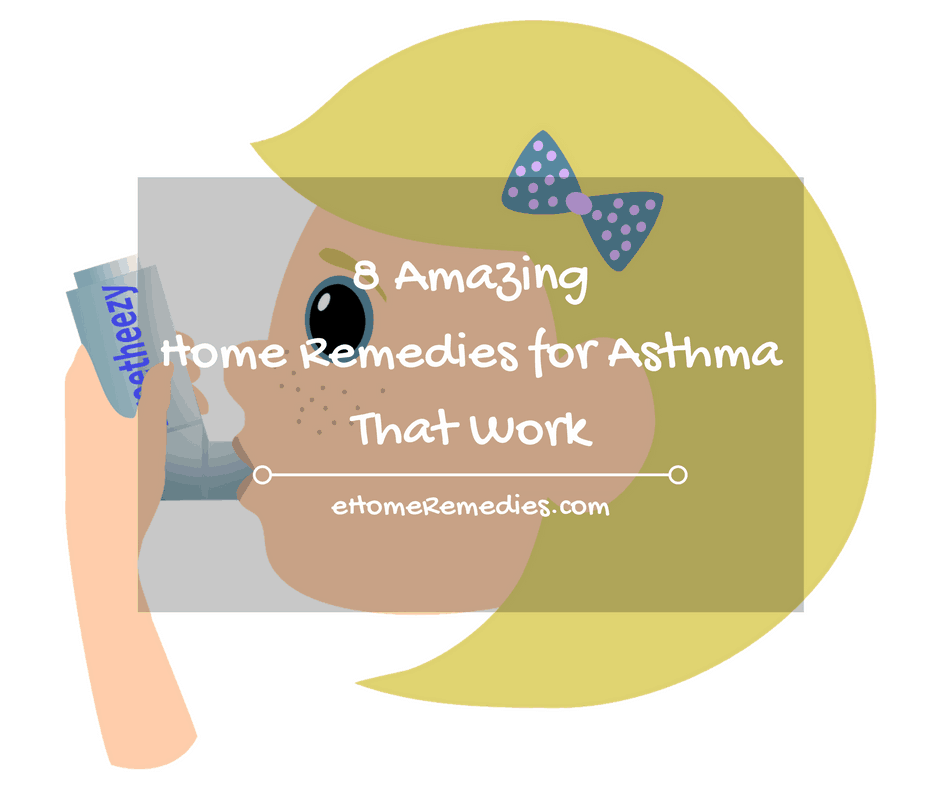 8 Amazing Home Remedies for Asthma That Work