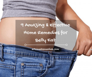 Read more about the article 9 Amazing & Effective Home Remedies for Belly Fat
