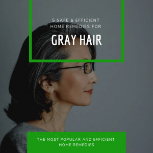 Read more about the article 5 Safe & Efficient Home Remedies For Gray Hair That Actually Work