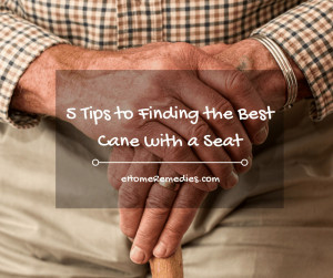 Read more about the article 5 Tips to Finding the Best Cane with a Seat
