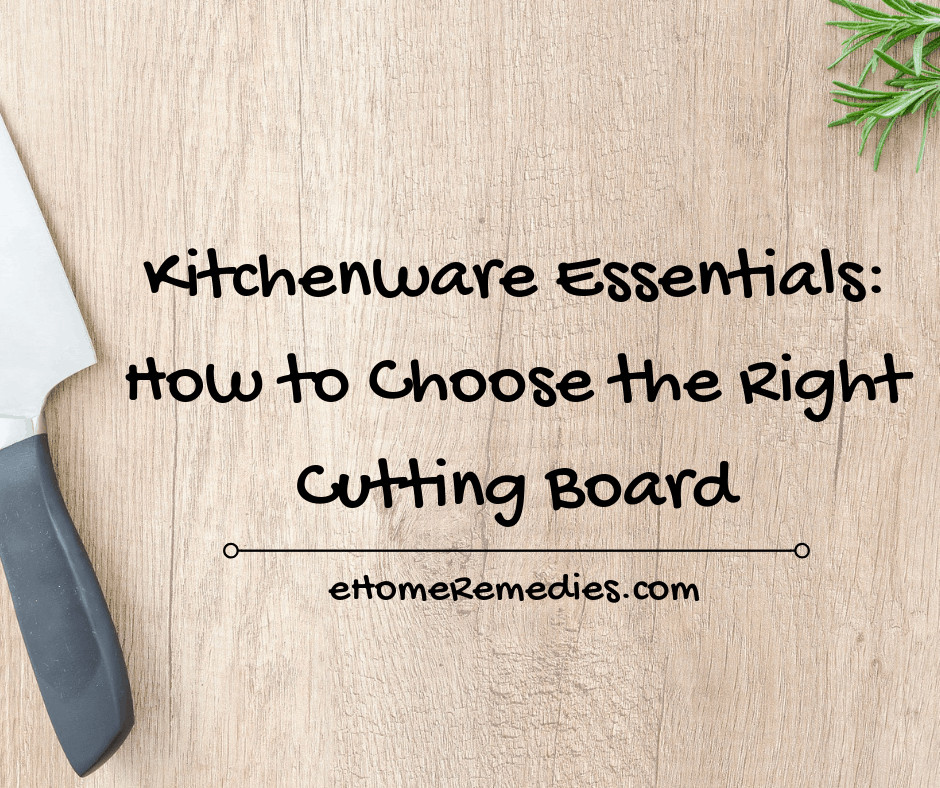 How to choose the right Cutting Board