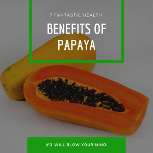 Read more about the article 7 Fantastic Health Benefits of Papaya: №3 will Blow Your Mind!