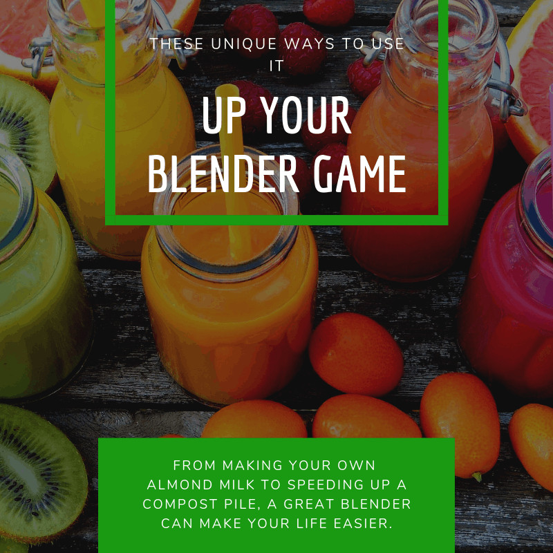 unique ways to use a blender