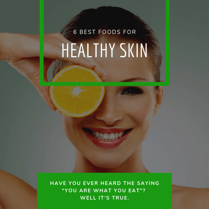 Read more about the article 6 Best Foods for Healthy Skin