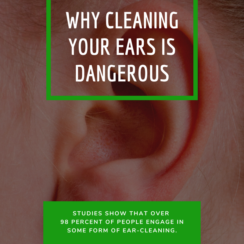 Why Cleaning Your Ears is Dangerous