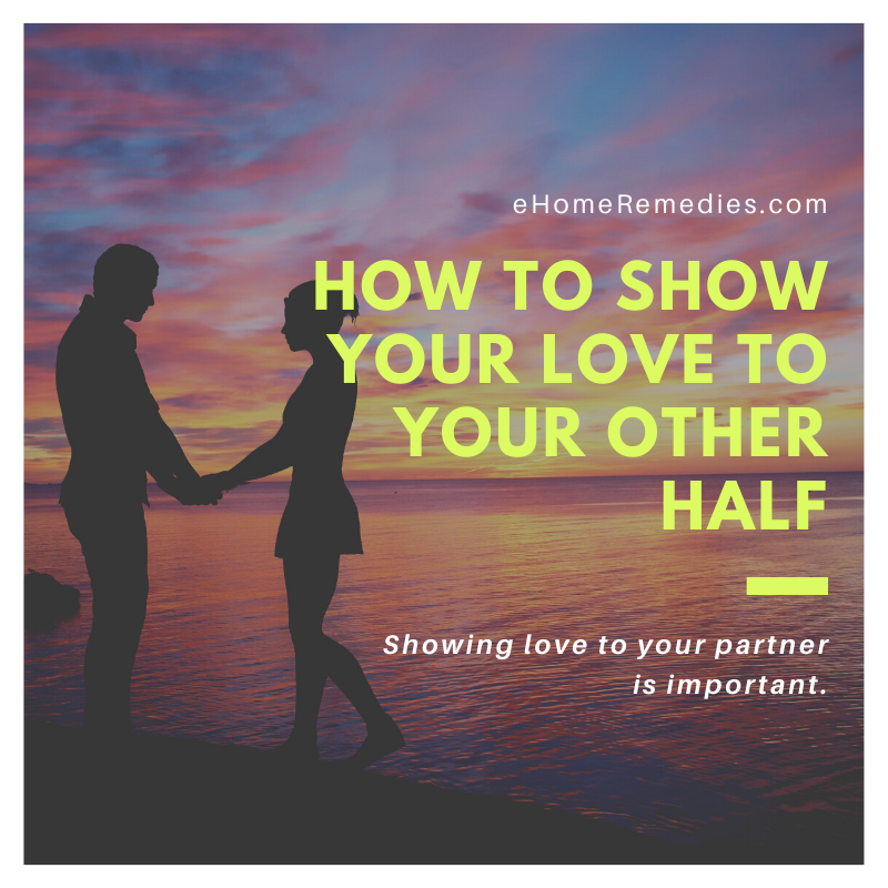 How to Show Your Love to Your Other Half