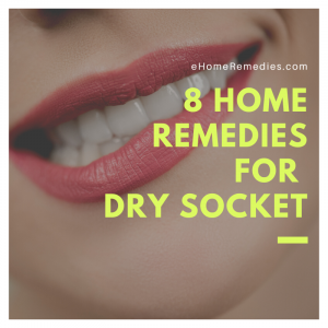 Read more about the article 8 Home Remedies For Dry Socket